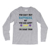 you can't buy happiness, but you can adopt a cat and that's pretty muc Long Sleeve Shirts