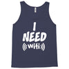 I Need Wi-Fi Tank Top