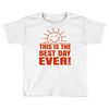 best day (2) Toddler T-shirt