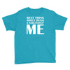 best thing about being a narcissist Youth Tee