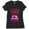 I Don't Need Therapy Just Need Sewing Ladies Fitted T-Shirt
