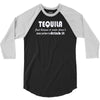tequila dont have to drink it 2 3/4 Sleeve Shirt