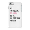 Yes...I'm Pregnant.It's a Girl! And No...You Can't Touch My Belly! iPhone 7 Case