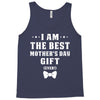 I Am The Best Mother's Day Tank Top