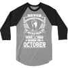 Never Underestimate Old Man Who Was Born October 3/4 Sleeve Shirt