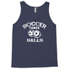 soccer takes balls Tank Top