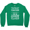 This 7 TH Grade Teacher Has An Amazing! Class Crewneck Sweatshirt