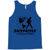 Backpacker Let's Explore The World Tank Top