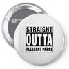 straight outta pleasant parks Pin-back button