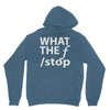 what the f stop Hoodie