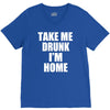 take me drunk i'm home V-Neck Tee