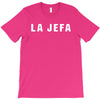 la jefa T-Shirt