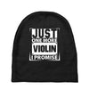 Just One More Violin I Promise Baby Beanies