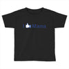 i like mama Toddler T-shirt