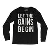 let the gains begin Long Sleeve Shirts