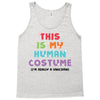 This Is My Human Costume I'm Really A Unicorn Tank Top