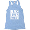 black lives matter Racerback Tank