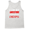 my ancestors wildest dream Tank Top