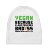 vegan because plant powered badass was not an offical tittle black Baby Beanies