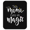 This Mama Runs on Magic Mousepad