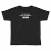 this shirt was tested on animals Toddler T-shirt