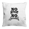 no retreat, no surrender. Throw Pillow
