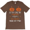if you like my pumpkins! T-Shirt