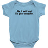 no i will not fix your computer Baby Onesie