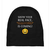 show your real face, halloween is coming Baby Beanies