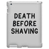 death before shaving iPad 3 and 4 Case