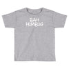 bah humbug Toddler T-shirt