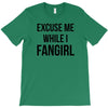 excuse me while i fangirl T-Shirt