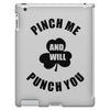 pinch me iPad 3 and 4 Case