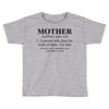 mother defined mothers day Toddler T-shirt