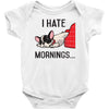 i hate mornings Baby Bodysuit