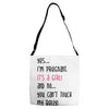 Yes...I'm Pregnant.It's a Girl! And No...You Can't Touch My Belly! Adjustable Strap Totes