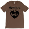 Mama is My Bestie T-Shirt