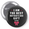 I Am The Best Mother's Day Gift Ever Pin-back button