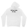 funny t shirt will buy drinks for sex rude tee offensive shirt Unisex Hoodie