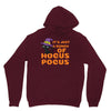 It's Just A Buch Of Hocus Pocus Unisex Hoodie