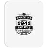 Made In 1941 And Still Awesome Mousepad