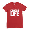 Choose Life Ladies Fitted T-Shirt