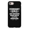February Girls Are Sunshine Mixed With A Little Hurricane iPhone 8
