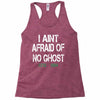 i aint afraid Racerback Tank