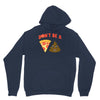 don't be a pizza of shit poop Unisex Hoodie