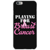 playing for breast cancer iPhone 6/6s Case