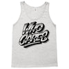 who cares Tank Top