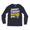 January February Michigan April - March Madness Basketball Long Sleeve Shirts