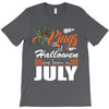 Halloween Kings Are Born In July T-Shirt