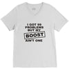 my boost aint one V-Neck Tee